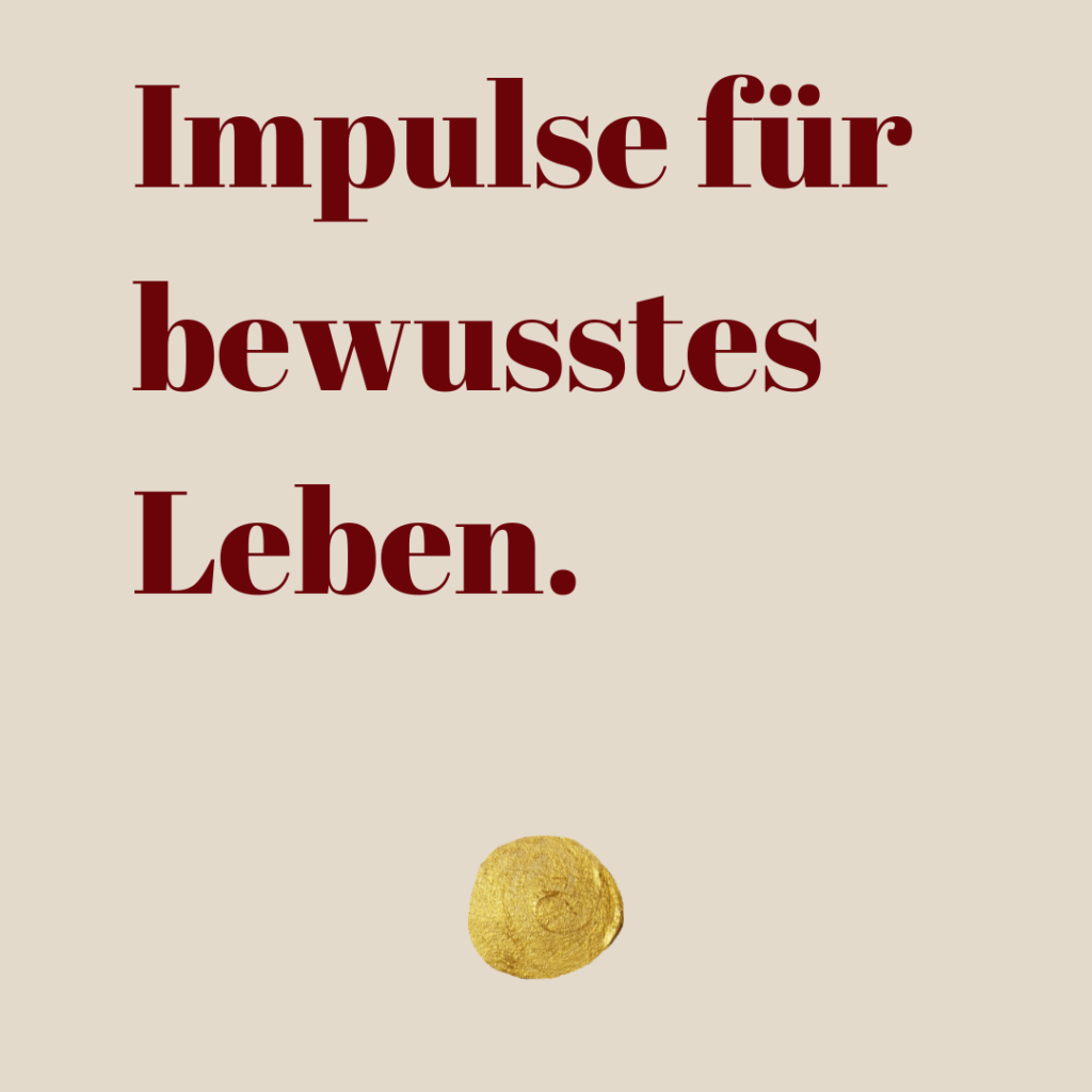 Impulse für bewusstes Leben. Sarine Turhede